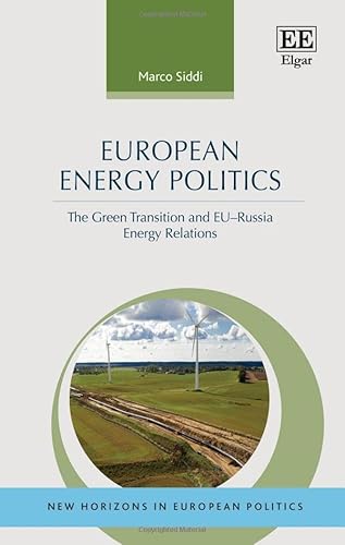 European Energy Politics: The Green Transition And Eu-Russia Energy Relations