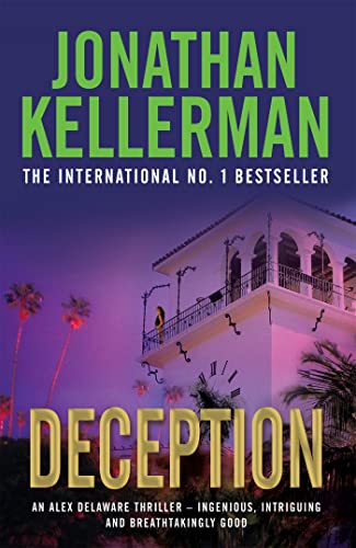 Deception (Alex Delaware Series, Book 25): A Masterfully Suspenseful Psychological Thriller