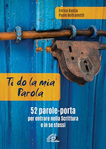 Ti Do La Mia Parola. 52 Parole-Porta Per Entrare Nella Scrittura E In Se Stessi. Ediz. A Colori. Con Qr Code