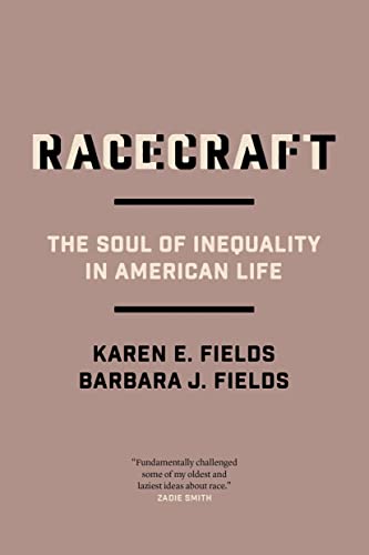 Racecraft: The Soul Of Inequality In American Life