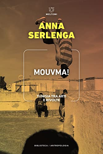Mouvma! Tunisia Tra Arti E Rivolte