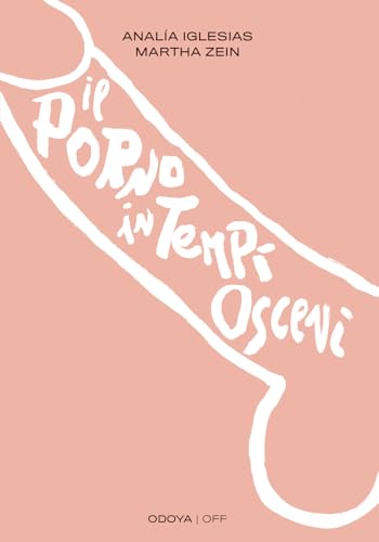 Il Porno In Tempi Osceni