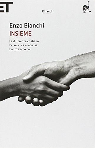 Insieme: La Differenza Cristiana-Per Un'Etica Condivisa-L'Altro Siamo Noi