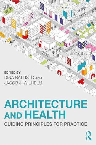Architecture And Health: Guiding Principles For Practice