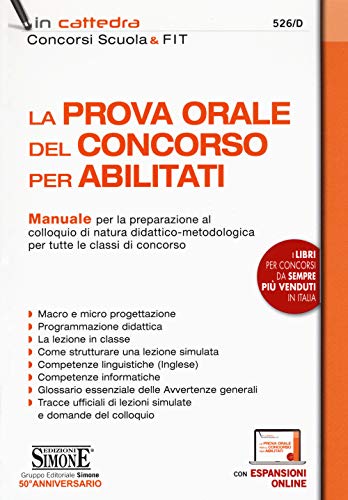 La Prova Orale Del Concorso Per Abilitati - Manuale Per La Preparazione Al Colloquio Di Natura Didattico-Metodologica