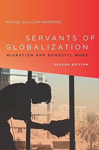 Servants Of Globalization: Migration And Domestic Work