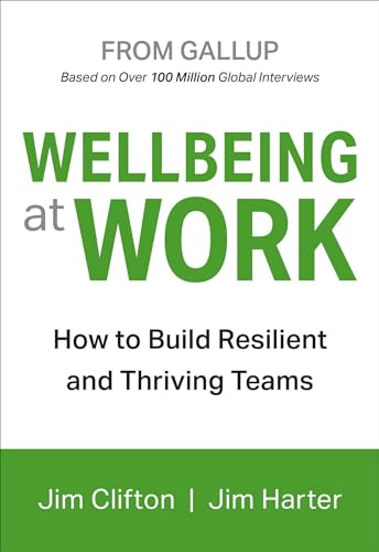 Wellbeing At Work: How To Build Resilient And Thriving Teams