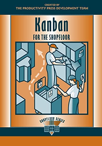 Kanban For The Shopfloor: The Productivity Press Development Team