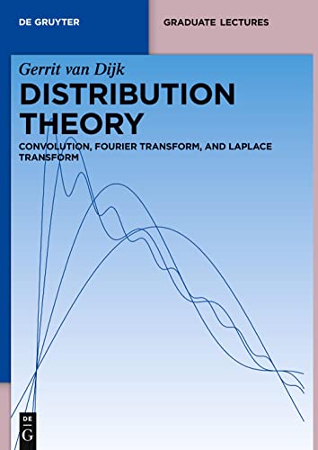 Distribution Theory: Convolution, Fourier Transform, And Laplace Transform