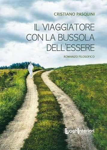 Il Viaggiatore Con La Bussola Dell'Essere