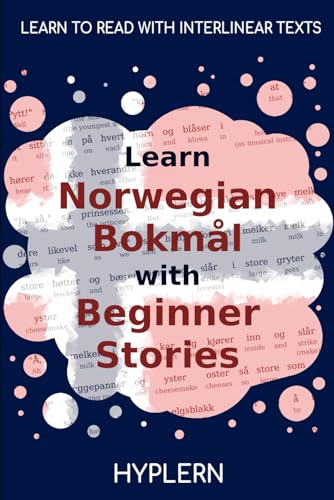 Learn Norwegian Bokmål With Beginner Stories: Interlinear Norwegian Bokmål To English: Interlinear Norwegian Bokml To English: 1