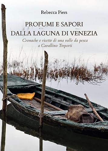 Profumi E Sapori Dalla Laguna Di Venezia