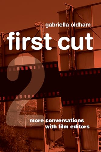 First Cut 2: More Conversations With Film Editors
