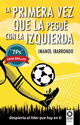 La Primera Vez Que La Pegué Con La Izquierda: 7Ps Para Brillar