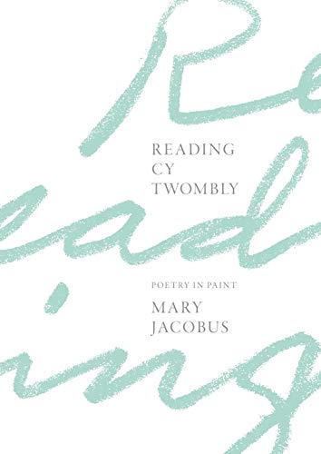 Reading Cy Twombly: Poetry In Paint