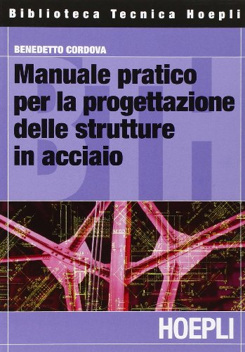Manuale Pratico Per La Progettazione Delle Strutture In Acciaio