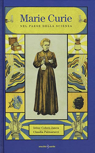 Marie Curie. Nel Paese Della Scienza