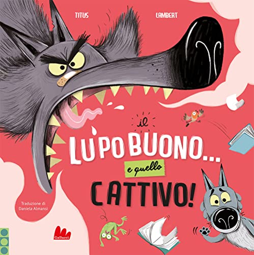 Il Lupo Buono... E Quello Cattivo! Ediz. A Colori