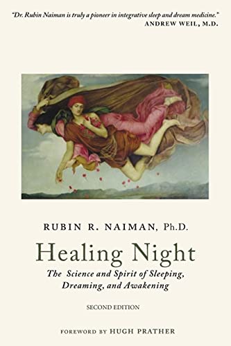 Healing Night: The Science And Spirit Of Sleeping, Dreaming, And Awakening