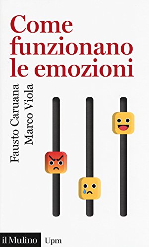 Come Funzionano Le Emozioni