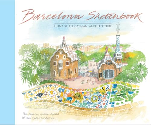 Barcelona Sketchbook: Homage To Catalan Architecture [Lingua Inglese]