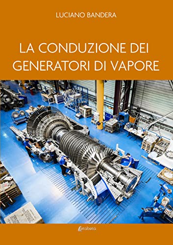 La Conduzione Dei Generatori Di Vapore