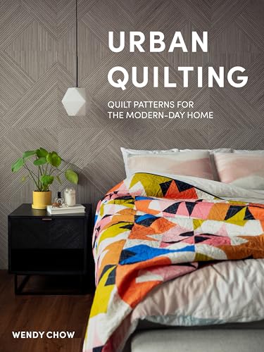 Urban Quilting: Quilt Patterns For The Modern-Day Home