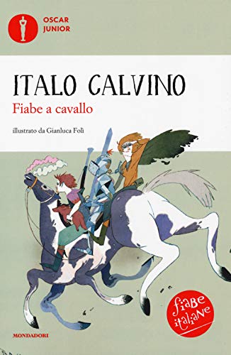 Fiabe A Cavallo. Fiabe Italiane. Oscar Junior