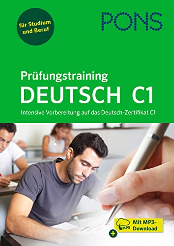 Pons Prüfungstraining Deutsch C1: Intensive Vorbereitung Auf Das Deutsch-Zertifikat C1 - Mit Mp3-Download