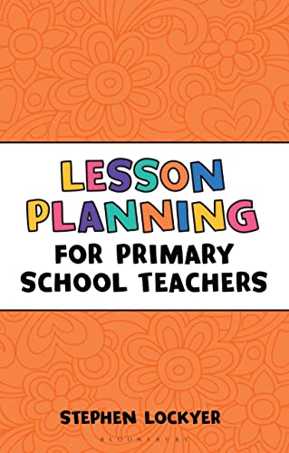 Lesson Planning For Primary School Teachers (Outstanding Teaching)