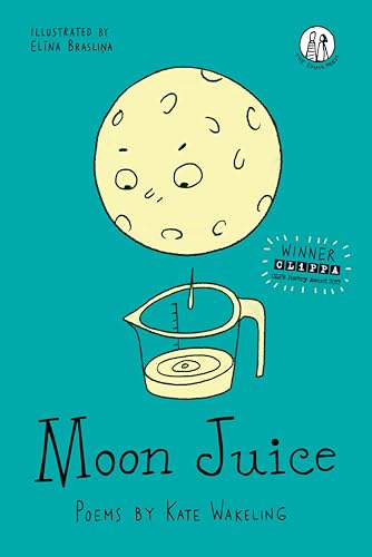 Moon Juice: Poems For Children: 1