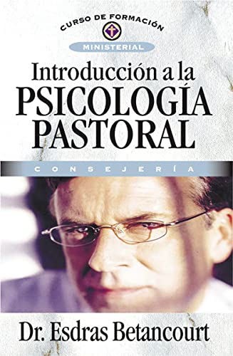 Introducción A La Psicología Pastoral: Consejería