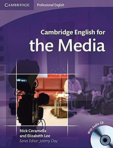 Cambridge English For The Media Student'S Book With Audio Cd [Lingua Inglese]