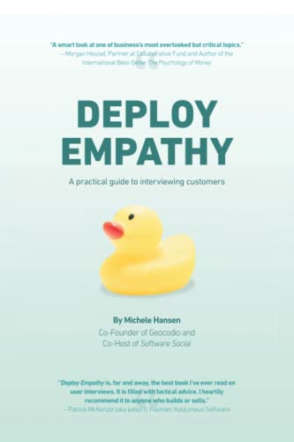 Deploy Empathy: A Practical Guide To Interviewing Customers