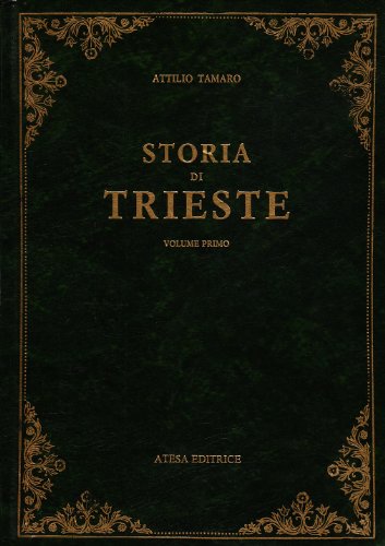 Storia Di Trieste (Rist. Anast. Roma, 1924)