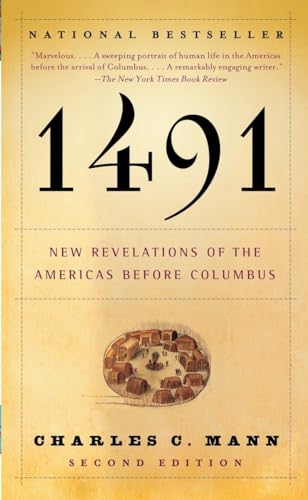 1491 (Second Edition): New Revelations Of The Americas Before Columbus