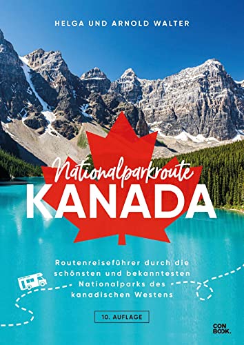 Nationalparkroute Kanada: Die Legendäre Route Durch Den Westen Kanadas