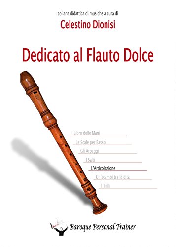 Dedicato Al Flauto Dolce. L'Articolazione. Spartito