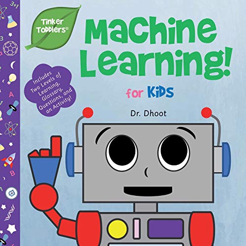 Machine Learning For Kids (Tinker Toddlers ): 1