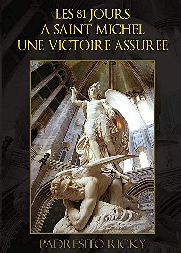 Les 81 Jours A Saint Michel: Une Victoire Assure