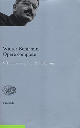Opere Complete. Frammenti E Paralipomena (Vol. 8)