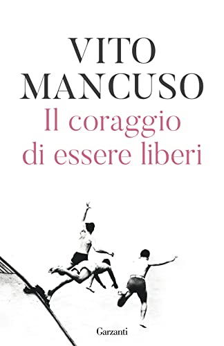 Il Coraggio Di Essere Liberi