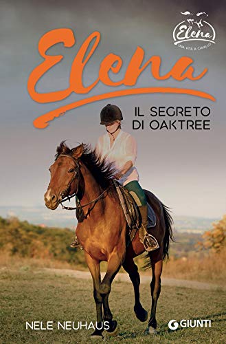 Elena. Il Segreto Di Oaktree: Vol. 4