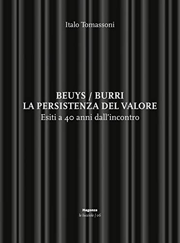 Beuys/Burri. La Persistenza Del Valore. Esiti A 40 Anni Dall'Incontro: 06