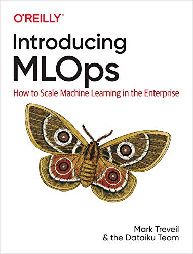 Introducing Mlops: How To Scale Machine Learning In The Enterprise