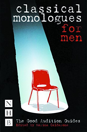 Classical Monologues For Men: Good Audition Guides