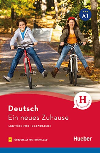 Ein Neues Zuhause: Lesespaß Für Jugendliche 3 / Lektüre Mit Mp3-Download [Lingua Tedesca]: Band 3