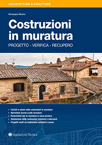 Costruzioni In Muratura. Progetto, Verifica, Recupero