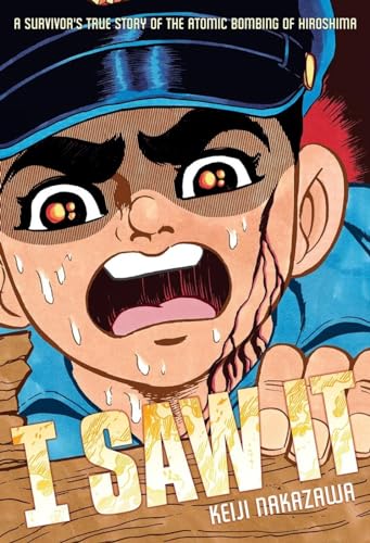 I Saw It: A Survivor'S True Story Of The Atomic Bombing Of Hiroshima