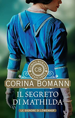Il Segreto Di Mathilda: Le Signore Di Löwenhof
